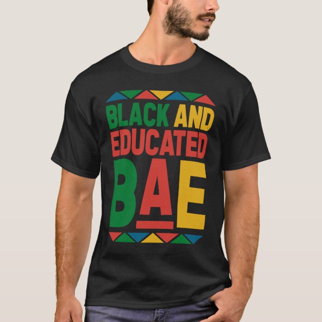 Dashiki Black History Month Black And Educated BAE T-Shirt (Vorderseite)