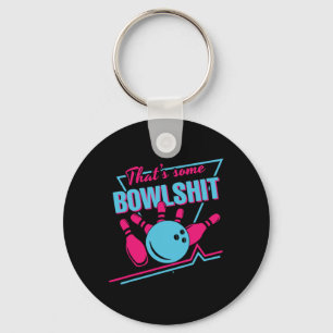 Dass einige Bowl Ball Buttone Spilt Funny Bowlin s Schlüsselanhänger