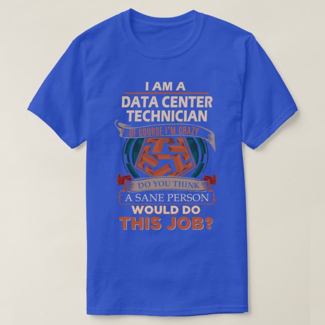 Data Center Technician Sane Person Job Gift Item T-Shirt (Design vorne)
