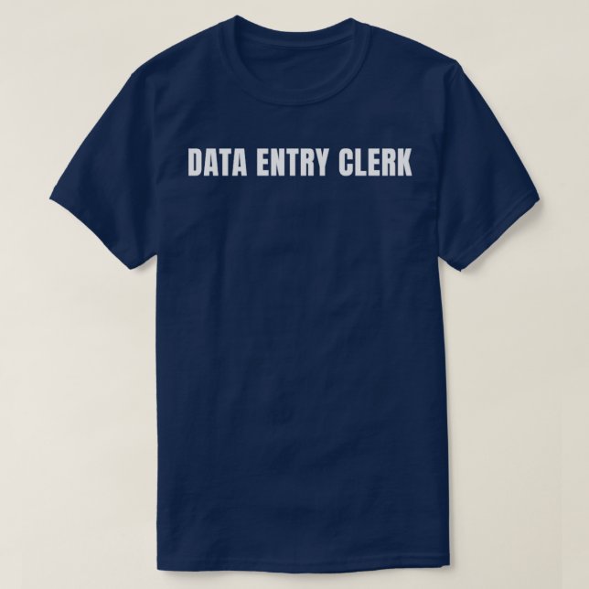 Data Entry Clerk Funny Job Title Profession Birthd T-Shirt (Design vorne)