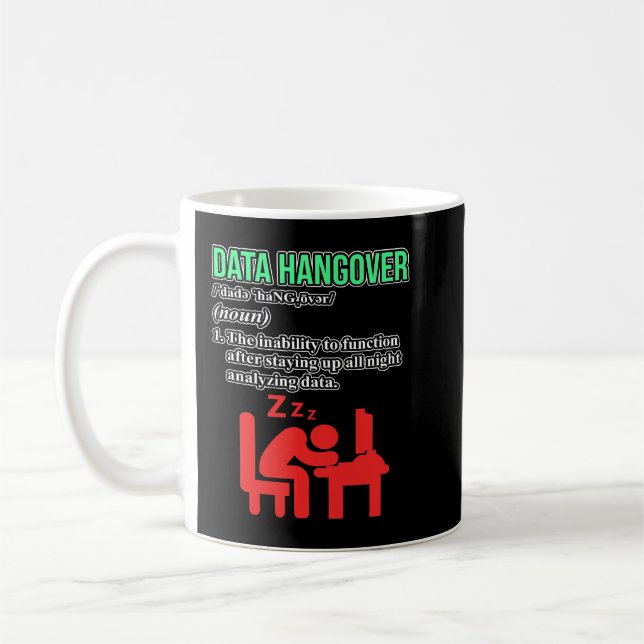 Data Hangover Definition Data Scientist Analyst Gr Kaffeetasse (Links)
