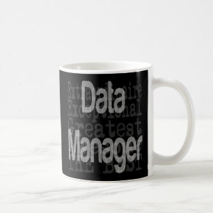 Data Manager Extraordinaire Kaffeetasse