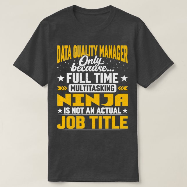 Data Quality Manager Job Titel Funny Data Quality T-Shirt (Design vorne)