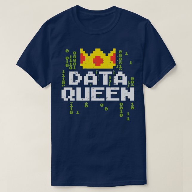 Data Queen For Data Analysts & Scientists  T-Shirt (Design vorne)