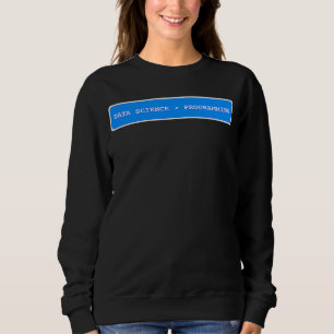 Data Science ist größer als Programmieren Data Sc Sweatshirt