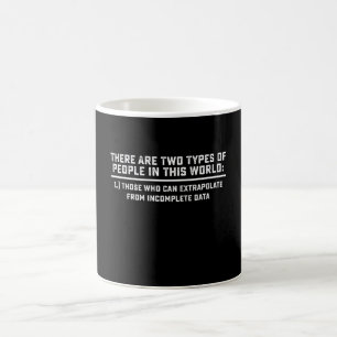 Data Scientist Es gibt zwei Arten von Menschen dor Kaffeetasse