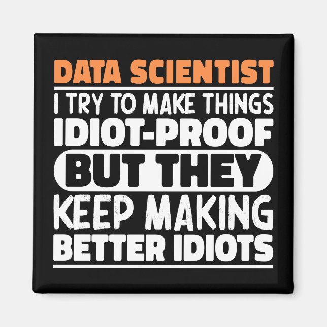 Data Scientist Ich versuche Dinge zu Lustigen Sprü Magnet (Vorne)