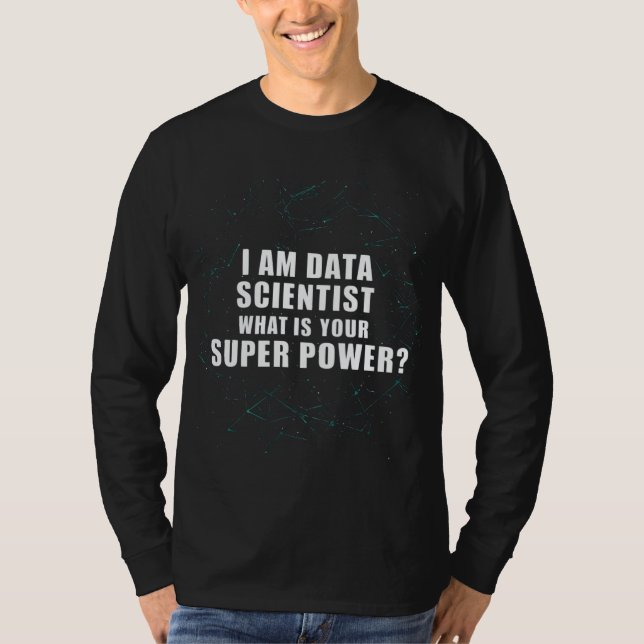 Data Scientists ist ein Super-Power T-Shirt (Vorderseite)