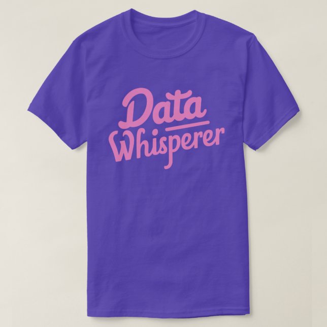 Data Whisperer Light Blue Data Analyst T - Shirt (Design vorne)