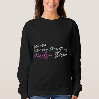 DATE IDEA Nimm mir meine Nägel mit Trendy Nail Sweatshirt