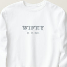 Date personnalisée brodée Sweatshirt Wifey
