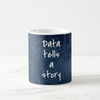 Daten erzählen eine Geschichte - Geek-Tasse
