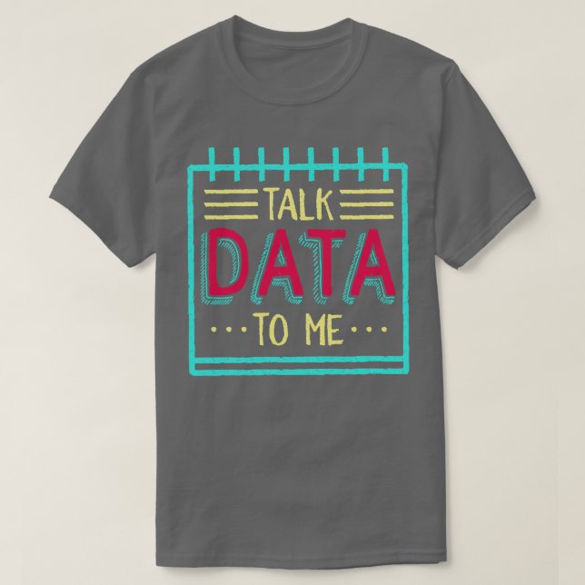 Daten mit mir sprechen T-Shirt (Design vorne)