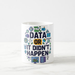 Daten oder es geschah nicht mit Analytik und Spaß Kaffeetasse
