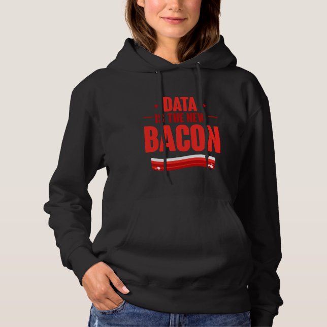 Daten sind die neuen Daten des Bacon Programmer An Hoodie (Vorderseite)
