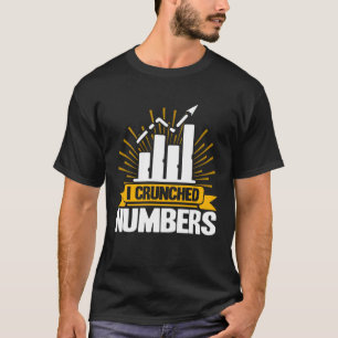 Datenanalyse I Crunch Numbers Data Scientist T-Shirt