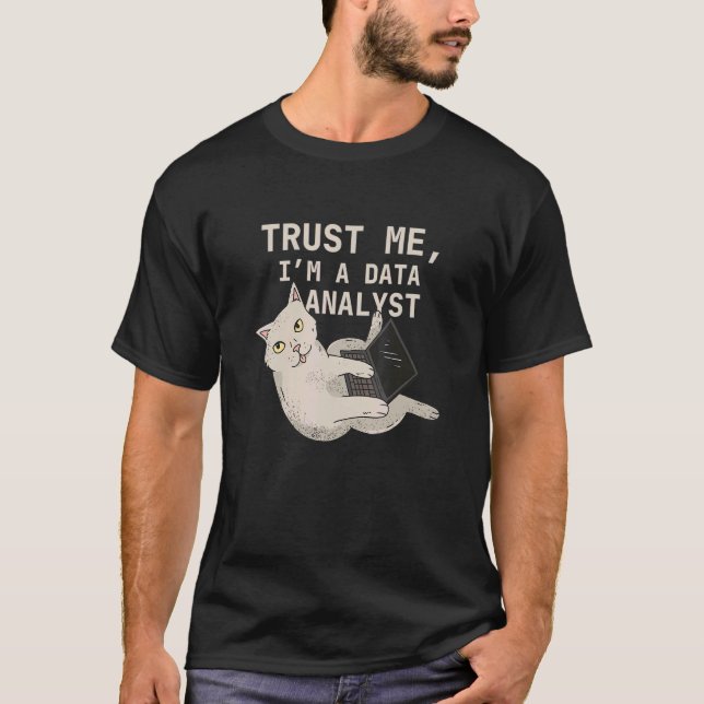 Datenanalyst Cat Data Analysis Science Analyst in T-Shirt (Vorderseite)
