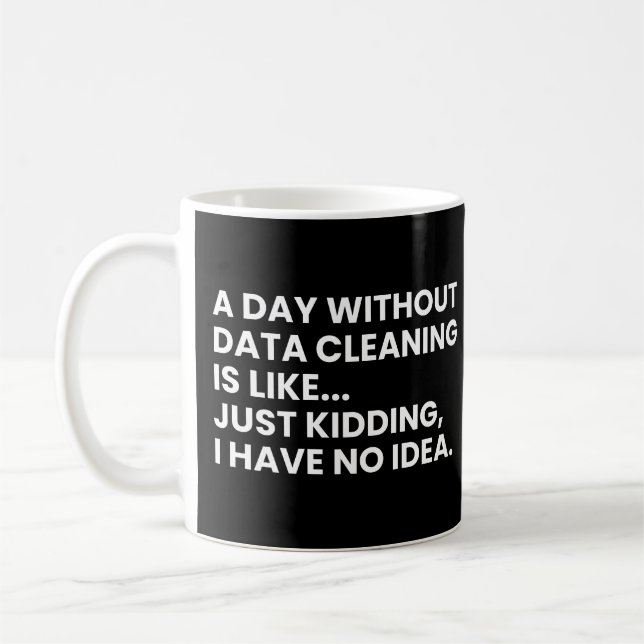 Datenanalyst und Datenwissenschaftler Funny Data S Kaffeetasse (Links)