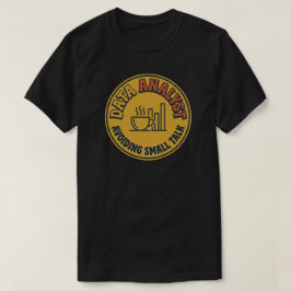 Datenanalyst vermeidet Small Talk T-Shirt