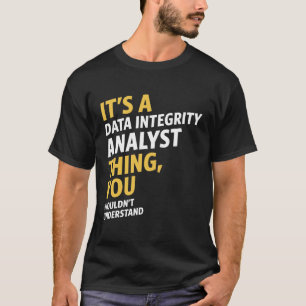 Datenintegritätsanalyst T-Shirt