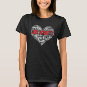 Datenwissenschaftler Herz Form Word Cloud Computer T-Shirt
