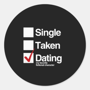 Dating meines Lieblings-Fiktionscharakters Runder Aufkleber