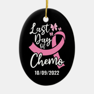 Datum des letzten Chemo Brustkrebs  Keramik Ornament
