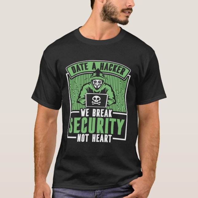 Datum Hacker Wir brechen Sicherheit nicht Herz Whi T-Shirt (Vorderseite)