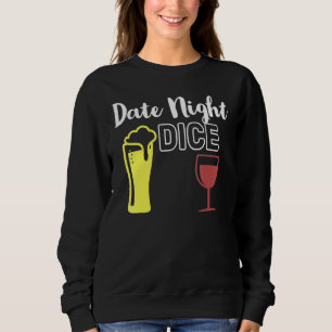 Datum Nacht Würfel für Männer Frauen Sweatshirt