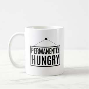 Dauerhaft Hunger Kaffeetasse