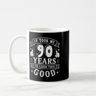 Dauerten 90 Jahre, um so gut auszusehen 90. Geburt Kaffeetasse