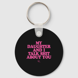 Daughter and talk about - funny gift for mom schlüsselanhänger