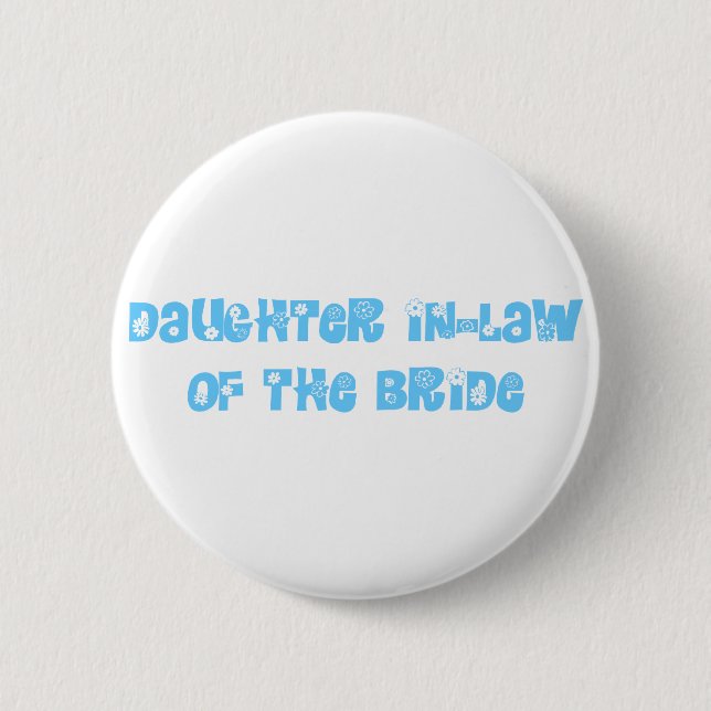 Daughter In-Law of the Bride Button (Vorderseite)