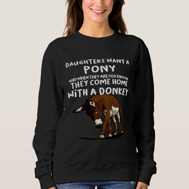 Daughters want a Donkey Sweatshirt (Vorderseite)