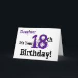 Daughtes 18. Geburtstag in schwarz, lila. Karte<br><div class="desc">Ein weißer Hintergrund mit schwarzem und lila Text,  auf diesem lustigen,  Geburtstag Gruß für eine Tochter. Meine freundlichen Grüße.</div>