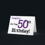 Daughtes 50. Geburtstag in schwarz, lila. Karte<br><div class="desc">Ein weißer Hintergrund mit schwarzem und lila Text,  auf diesem lustigen,  Geburtstag Gruß für eine Tochter. Meine freundlichen Grüße.</div>