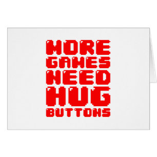 D'AUTRES JEUX ONT BESOIN DE BOUTONS DE HUG CARTE D
