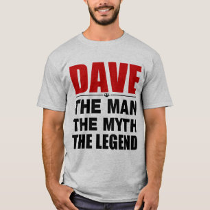 Dave der Mann der Mythos die Legende T-Shirt