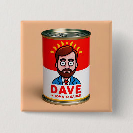 Dave in tomato sauce button