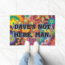 Dave ist nicht hier, Mann. Funny 70er Sprichwort