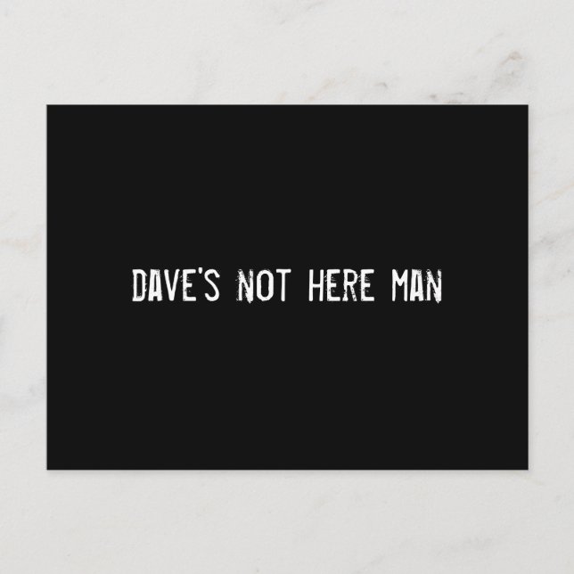 Dave ist nicht hier postkarte (Vorderseite)