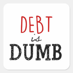 Dave Ramsey Zitat Schulden sind dummes Geld Motivi Quadratischer Aufkleber