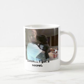 Dave und Herzog, hören…. Ich got ein Geheimnis Kaffeetasse