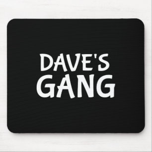 Dave's Gang Vorname Dave Bachelor Party Hochzeit Mousepad