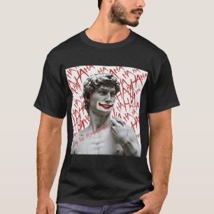 David als Joker   Funny Renaissance Parody Meme T-Shirt