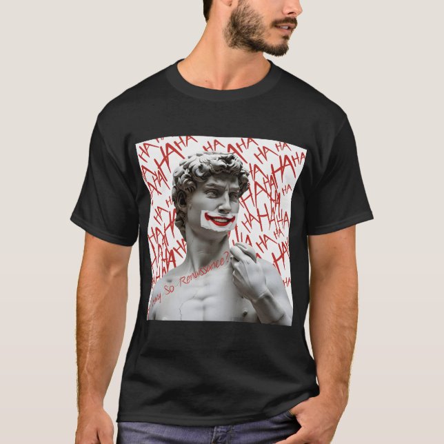 David als Joker | Funny Renaissance Parody Meme T-Shirt (Vorderseite)
