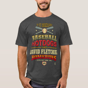 David Fletcher, wenn es Baseball Hotdogs einschlie T-Shirt