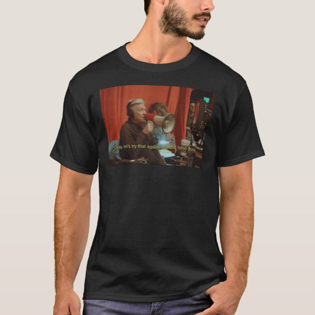 David Lynch ok, lass&x27;s versuchen das noch einm T-Shirt (Vorderseite)