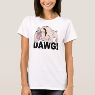 DAWG! Shirt - wählen Sie Stil & Farbe