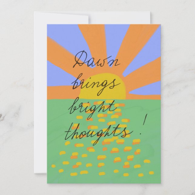 Dawn brings bright thoughts postcard (Vorderseite)